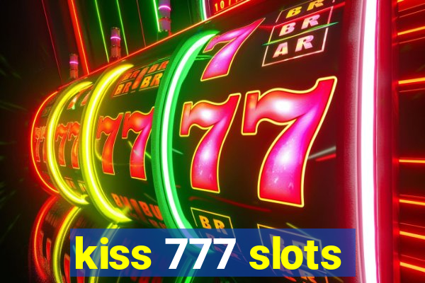 kiss 777 slots